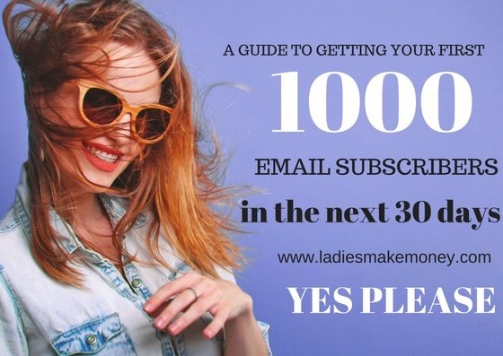 How to get 1000 email subscribers in the next 30 days.