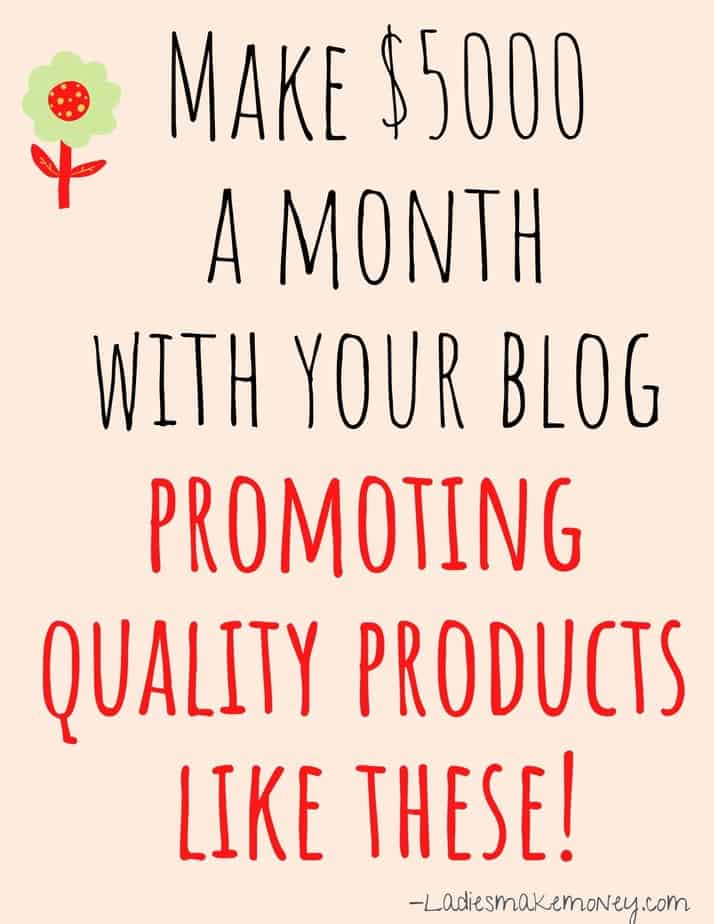 Make 5000 a month with your blog using these affiliate marketing products