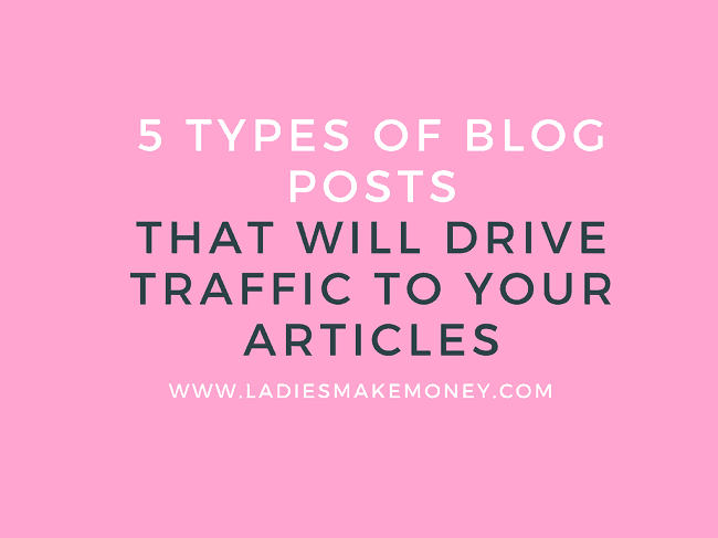 5 Types of Blog Posts to Drive More Traffic to Your Blog