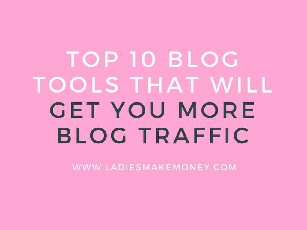 Top 10 Blog Tools that will help you get more blog traffic (2)