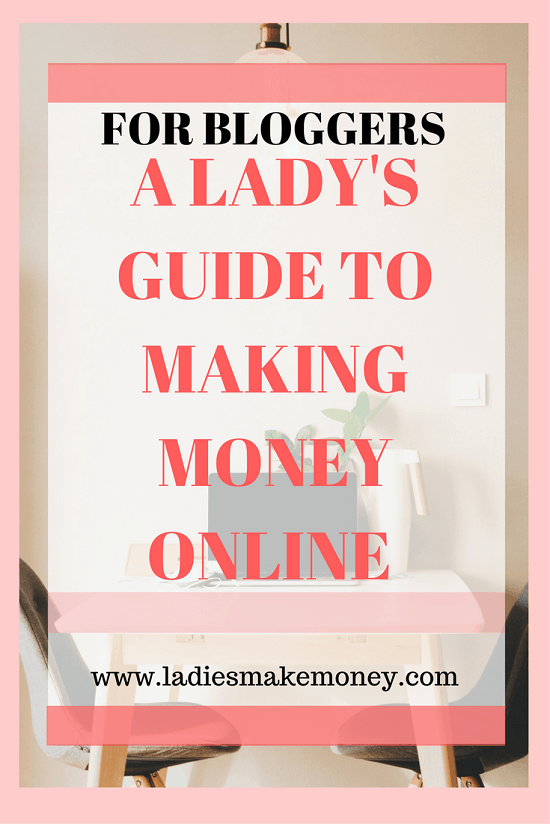 A lady's guide to making money online
