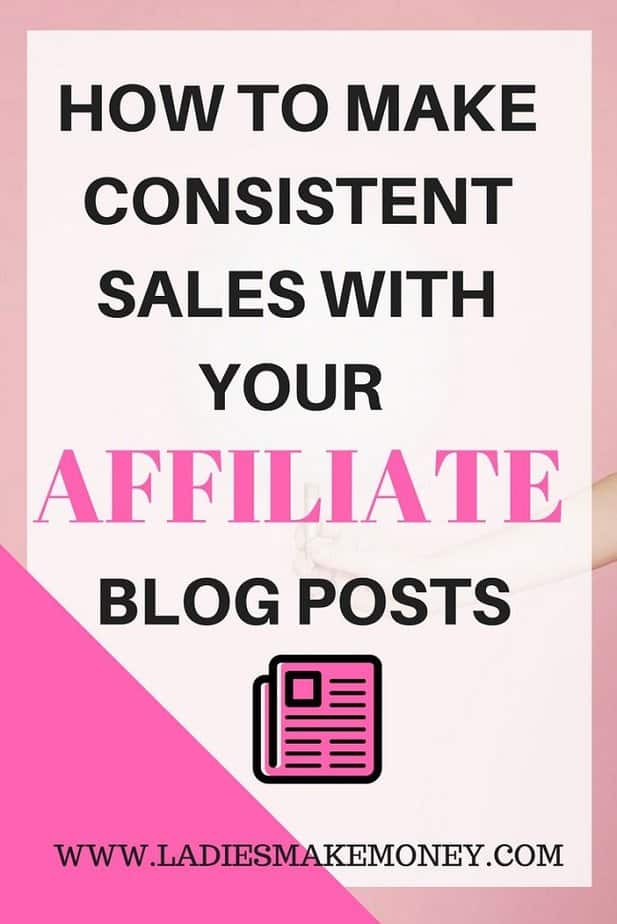 HOW TO MAKE CONSISTENT SALES WITH YOUR YOUR AFFILIATE BLOG POSTS