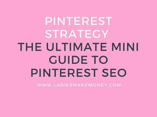 The Ultimate Mini Guide To Pinterest SEO