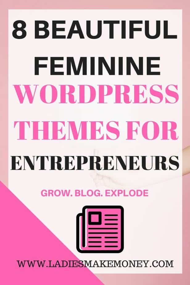 8 Beautiful Feminine WordPress blog themes for Female Entrepreneurs 