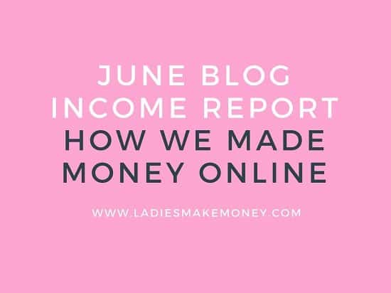 Check out our June Blog Income Report- How we made money online