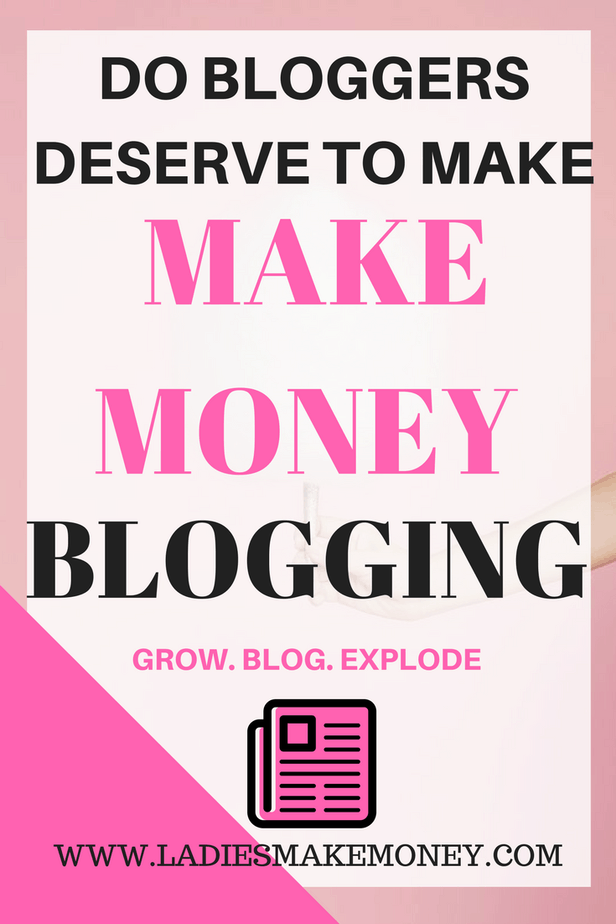 Do Bloggers deserve to make money blogging as a side hustle