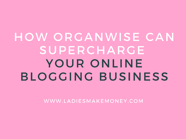 How Organwise can super-charge your online blogging business!