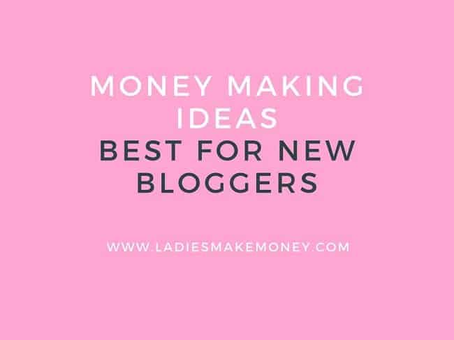 Money making ideas for new bloggers