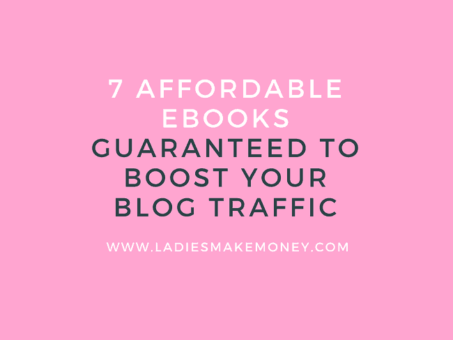 7 Totally affordable eBooks guaranteed to boost your blog traffic