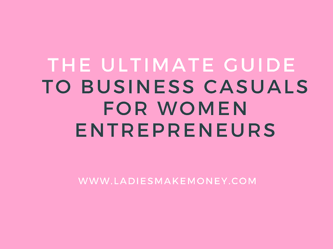 The Ultimate Guide to Business Casuals for Women Entrepreneurs