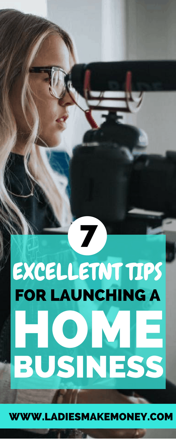 7 Excellent tips for a successful launch of your first home business