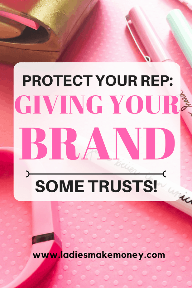 Protect Your Rep- Giving Your Brand Some Trust. Bloggers working with Brands. 