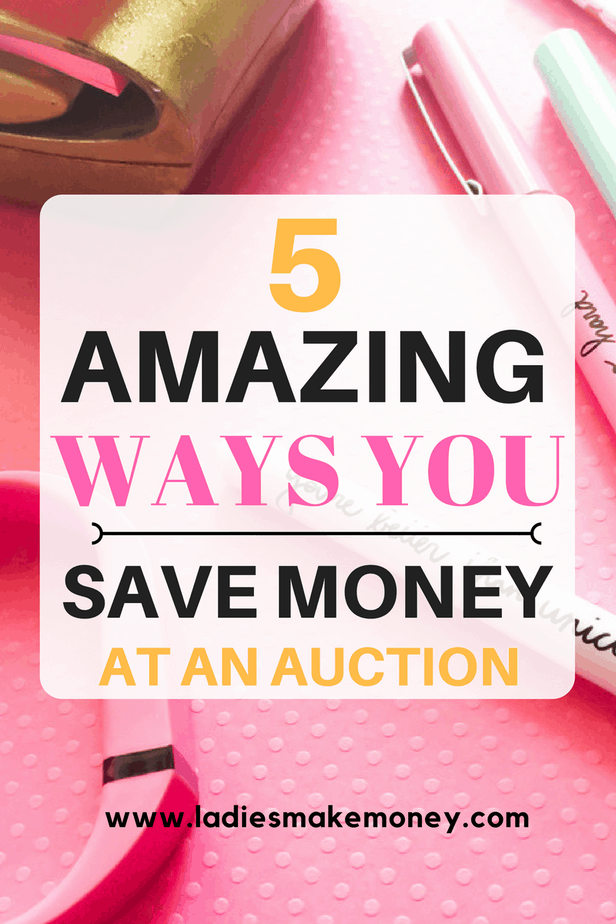 5 Amazing ways you can save money at an Auction and get great items