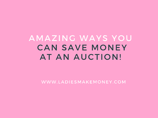 5 Amazing ways you can save money at an Auction