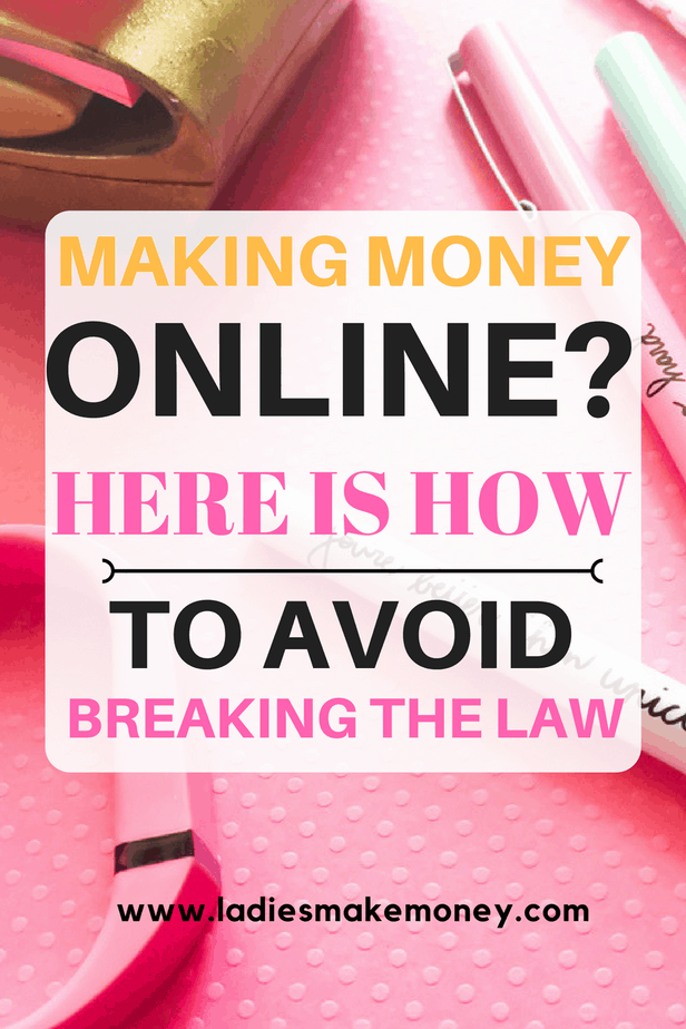 Making Money Online: How To Avoid Breaking The Law