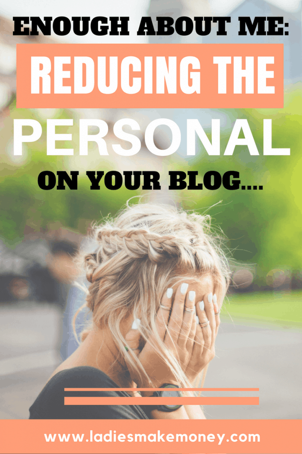 But Enough About Me: Reducing the Personal in Your Blog