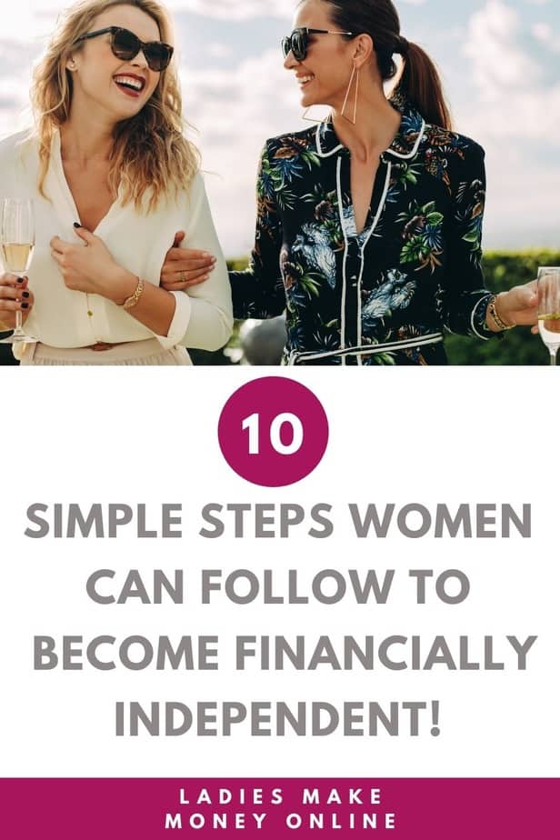 Financial independence for women | Ladies Make Money Online. If you are looking to become financial independent, the easy steps can help. 