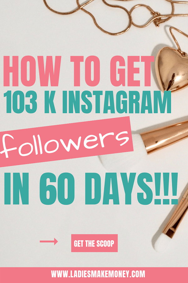 how to get 103k instagram followers increase in 60 days here are tips for growing - fastest way to grow instagram fo!   llowers