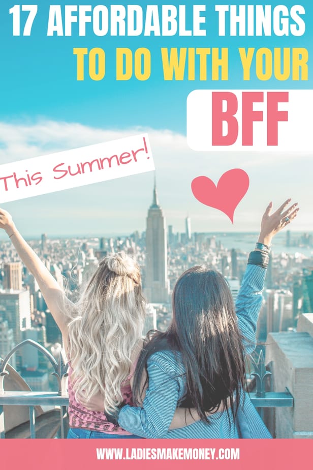 Here a re a few things you can with your BFF that won't cost a thing. We have created a list of over 17 things to do with your BFF that are totally affordable and won't break the bank. Save money and have fun this weekend. #bff #savingmoney