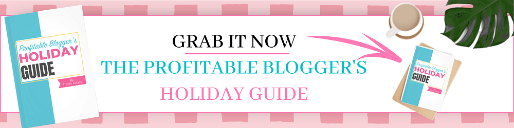 The Profitable Blogger's Holiday Guide