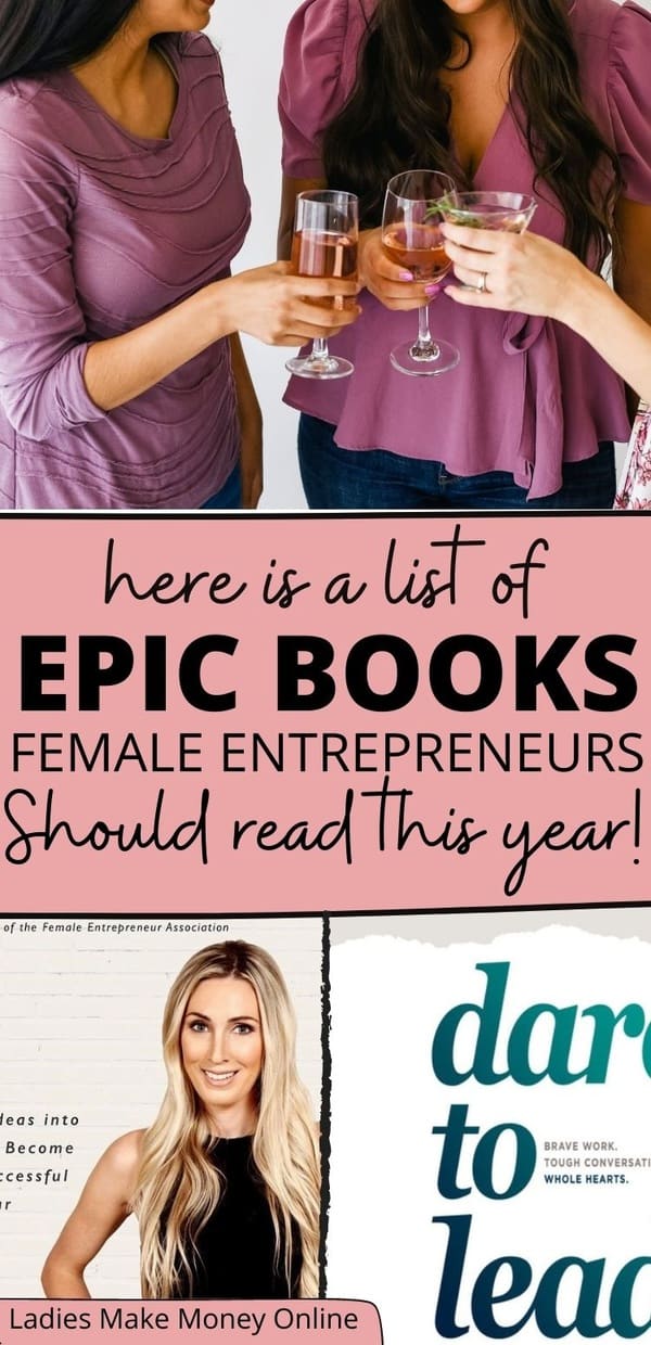 Here is a list of books for female entrepreneurs to read this year! 11 of the best business books for female entrepreneurs and bloggers you must-read! Most successful women entrepreneurs read these business books. And totally read them too!