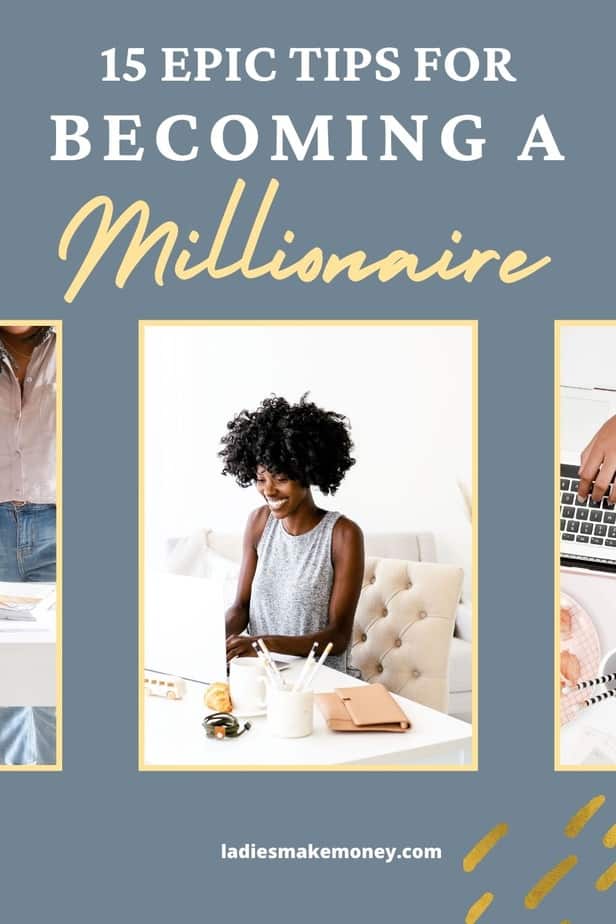 how to become a millionaire from nothing. If you are planning to become a millionaire with no money, you might want to read this! By following our money management hacks, you can become a millionaire in no time! Read more on ladies make money online where we share the best money tips, personal finance tips, investing ideas ways to earn extra money without a degree or experience! Money matters for money saver. #investing #savemoney #millionaire #rich #wealth