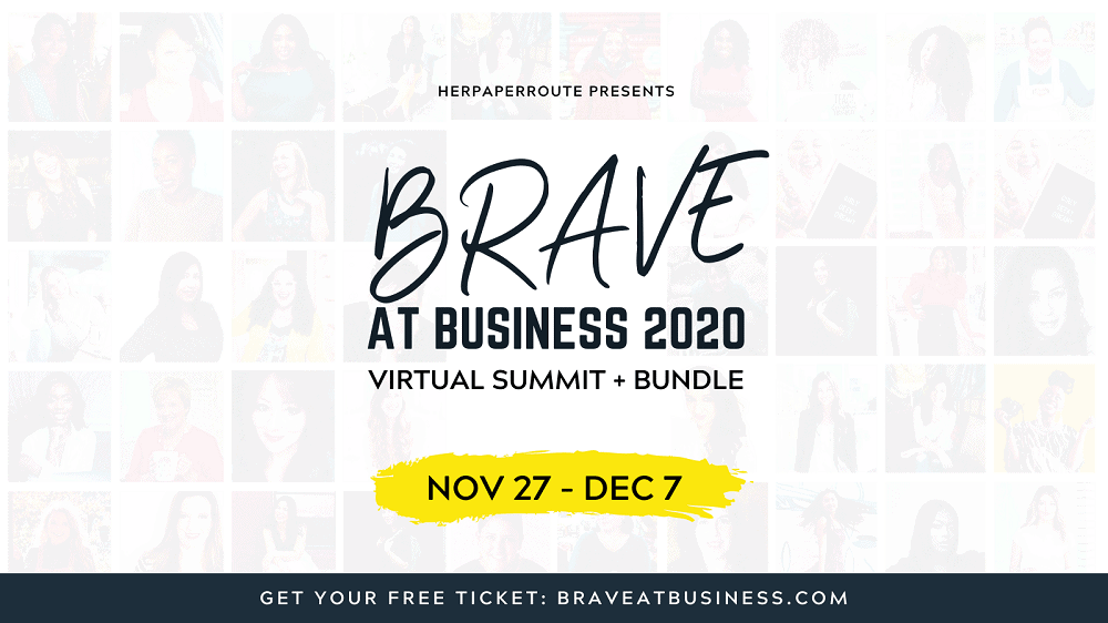 Brave at Business is the best summit for bloggers. Learn to make money with your blog!