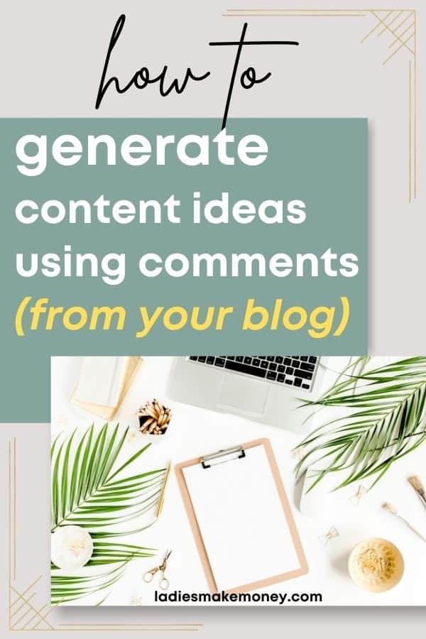 Proven Ways to Generate New Blog Content Ideas from the blog comment section. Need blog content ideas for your business? Here are a few easy ways for generating TONS of content that your audience actually wants to read!