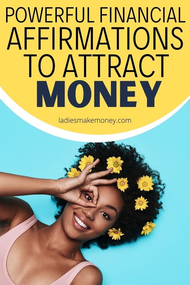 Powerful Financial Affirmations to attract money! Money affirmations to attract more wealth and abundance into your life. This powerful visualization tool can totally transform your mindset and approach to spending, making money, and budgeting. Choose a few of these financial affirmations to repeat every day and see how your money mindset changes.