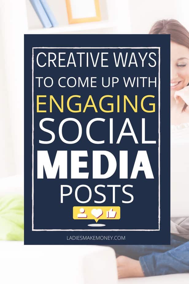 11 Creative ways to engage you audience on social media with Ladies Make Money Online
