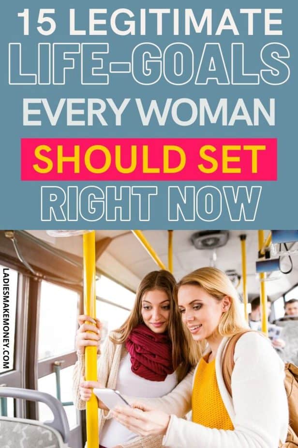 15 Creative Life Goals For Women That Will Empower You